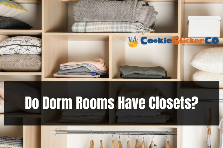 Do Dorm Rooms Have Closets