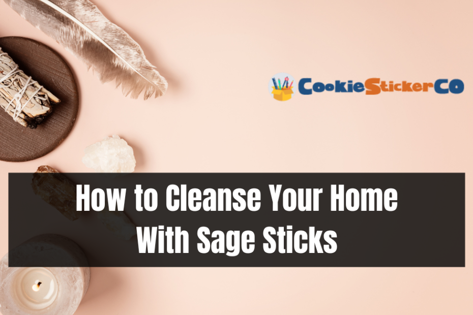How to Cleanse Your Home With Sage Sticks