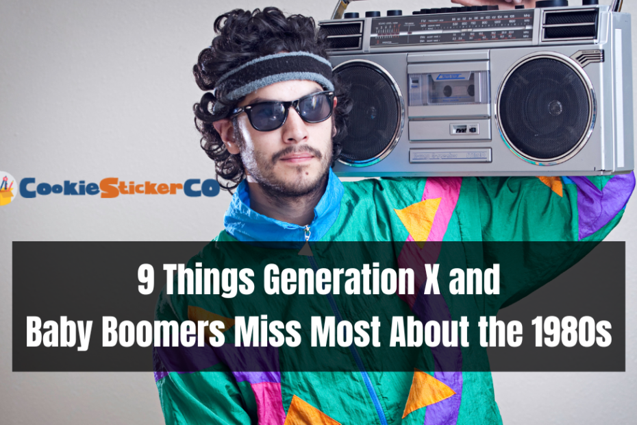 9 Things Generation X and Baby Boomers Miss Most About the 1980s